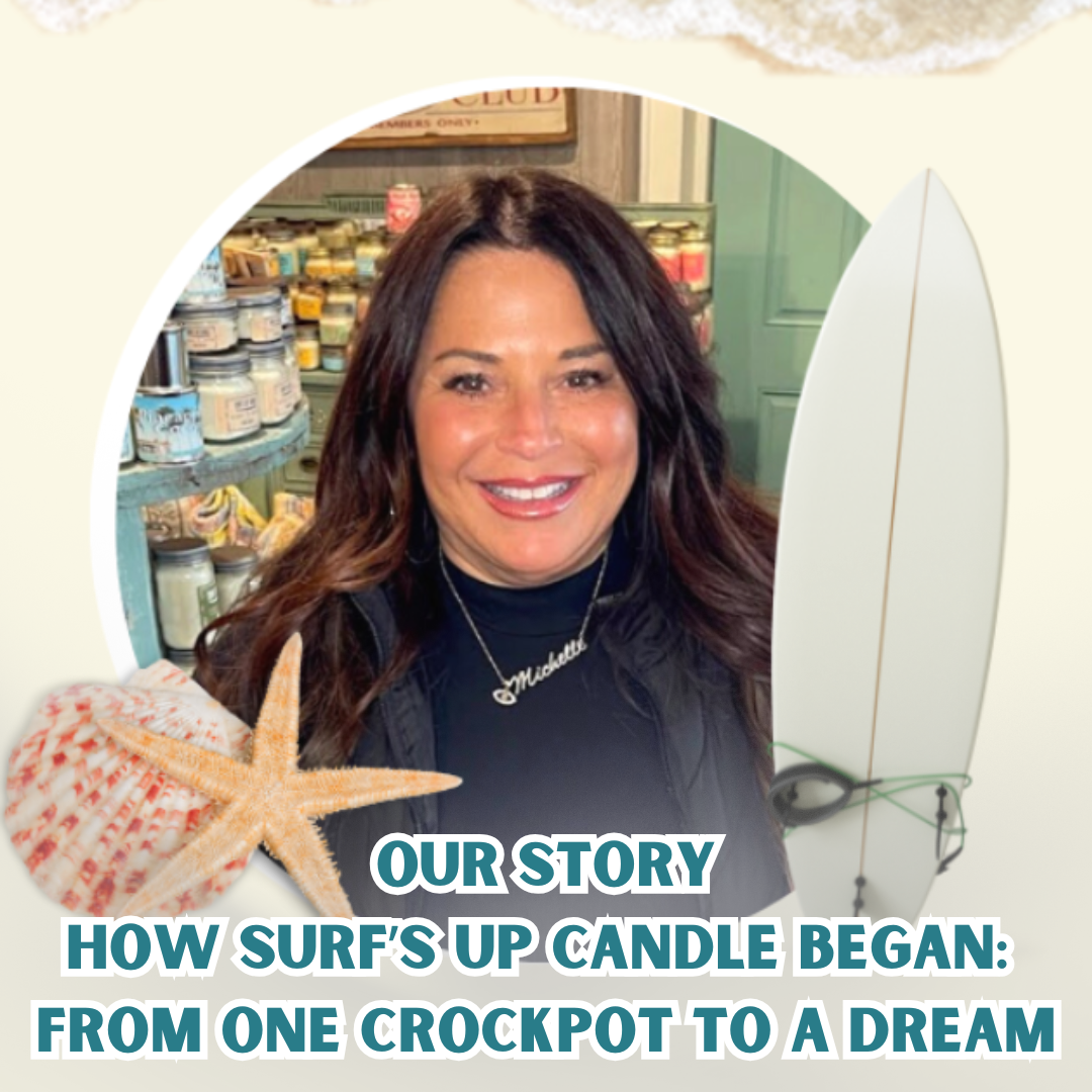 How Surf’s Up Candle Began: From One Crockpot to a Dream
