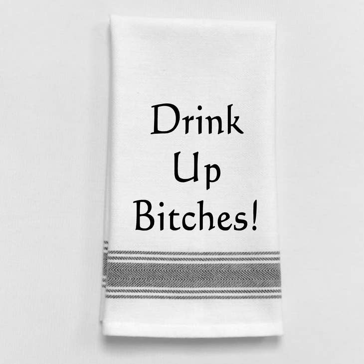 Drink Up Bitches - Towel