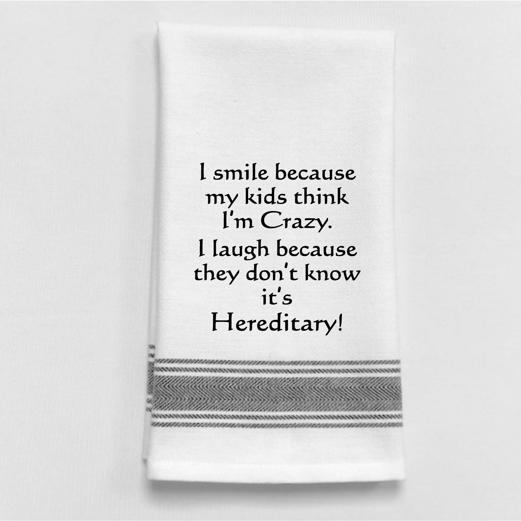 I smile...my kids think I'm crazy. it's hereditary*