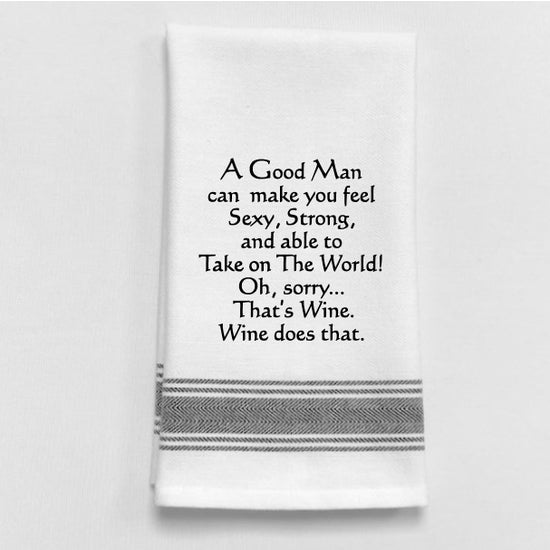 Good Man Can Make you Feel Sexy - Towel